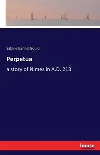 Perpetua - Sabine Baring-Gould