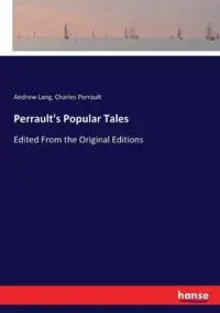 Perrault's Popular Tales - Lang Andrew