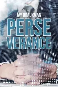 Perseverance - Jay Braukman