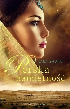 Perska namiętność - Laila Shukri