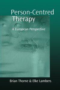 Person-Centred Therapy - Thorne Brian