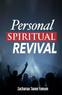 Personal Spiritual Revival - Fomum Zacharias Tanee