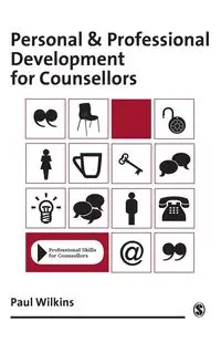 Personal and Professional Development for Counsellors - Paul Wilkins