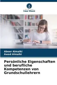 Persönliche Eigenschaften und berufliche Kompetenzen von Grundschullehrern - Almalki Abeer