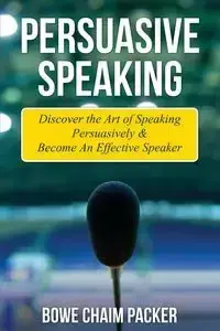 Persuasive Speaking - Packer Bowe