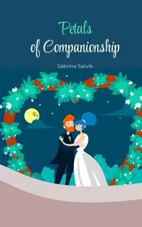 Petals of Companionship - Sabrina Sarvik