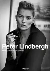 Peter Lindbergh On Fashion Photography - Peter Lindbergh