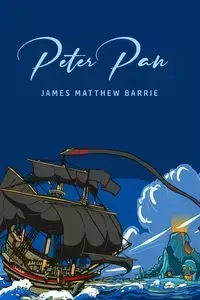 Peter Pan - Barrie James Matthew