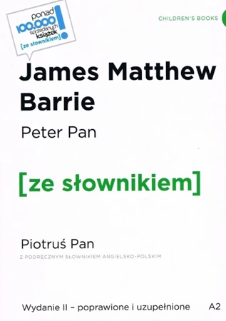 Peter Pan / Piotruś Pan z podręcznym słownikiem angielsko-polskim Poziom A2 wyd. 2 poprawione - Barrie James Matthew