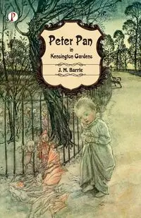 Peter Pan in Kensington Gardens - Barrie J. M.