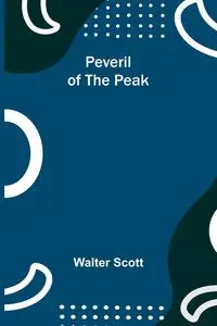 Peveril of the Peak - Scott Walter