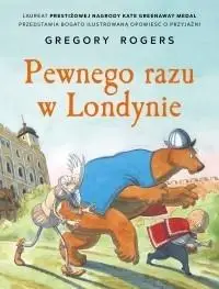 Pewnego razu w Londynie - Gregory Rogers