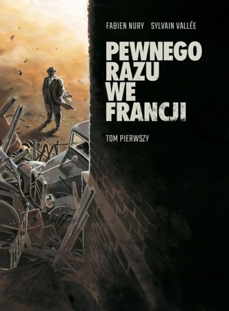 Pewnego razu we Francji T.1 - Fabien Nury, Sylvain Valle