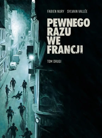 Pewnego razu we Francji T.2 - Fabien Nury, Sylvain Vallee