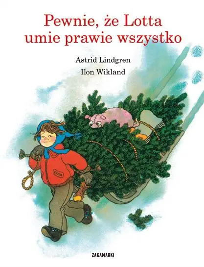 Pewnie że Lotta umie prawie wszystko - Astrid Lindgren