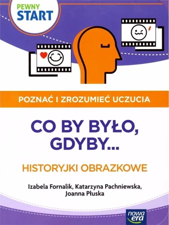 Pewny Start. Poznać i zrozumieć uczucia.Co by było - praca zbiorowa