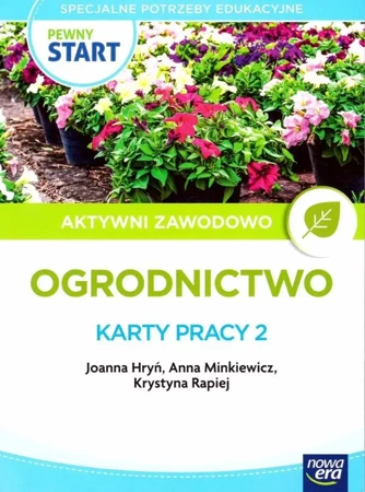 Pewny start. Aktywni zawodowo. Ogrodnictwo KP2 - Joanna Hryń, Anna Minkiewicz, Krystyna Rapiej