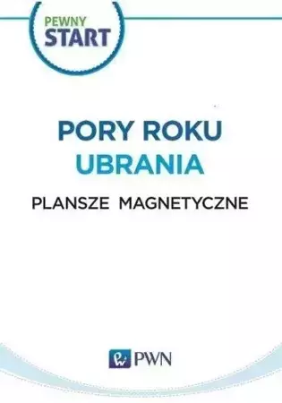 Pewny start.Mój dobry rok.Plansze magnet.Pory roku - Praca zbiorowa