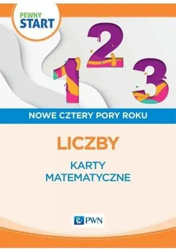 Pewny start.Nowe cztery pory roku.Karty matemat... - Praca zbiorowa