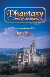 Phantasy - Land of the Beyond - Dave Just