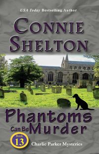 Phantoms Can Be Murder - Shelton Connie