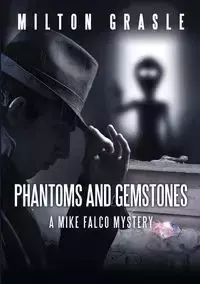 Phantoms and Gemstones - Milton Grasle