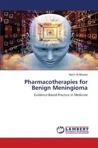 Pharmacotherapies for Benign Meningioma - Al-Mosawi Aamir