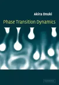 Phase Transition Dynamics - Onuki Akira