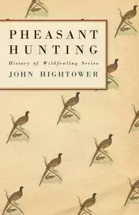 Pheasant Hunting - John Hightower