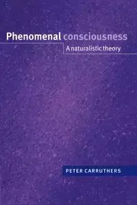 Phenomenal Consciousness - Peter Carruthers