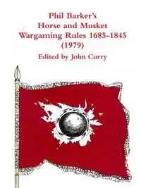 Phil Barker's  Napoleonic Wargaming Rules 1685-1845 (1979) - John Curry