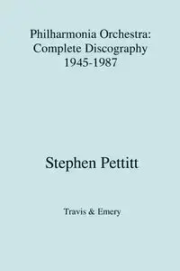 Philharmonia Orchestra. complete discography 1945-1987 [1987] - Stephen Pettitt