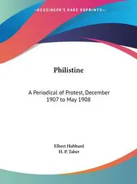 Philistine - Elbert Hubbard