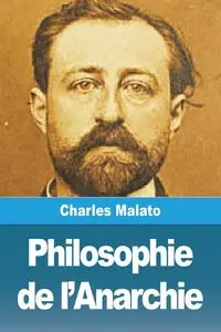 Philosophie de l'Anarchie - Charles Malato