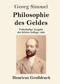 Philosophie des Geldes (Großdruck) - Simmel Georg