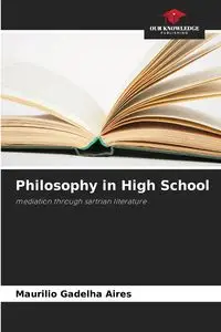 Philosophy in High School - Gadelha Aires Maurilio