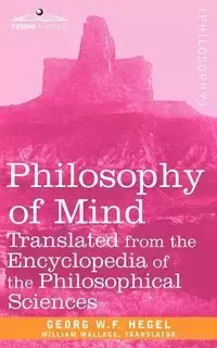 Philosophy of Mind - Georg W. F. Hegel W. F. Hegel