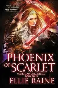 Phoenix of Scarlet - Ellie Raine