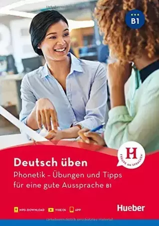 Phonetik – Übungen und Tipps für eine gute Aussprache B1. Podręcznik + mp3 + video + App - Daniela Niebisch