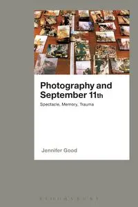 Photography and September 11th - Jennifer Good