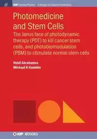 Photomedicine and Stem Cells - Heidi Abrahamse