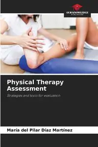 Physical Therapy Assessment - del Pilar Díaz Martínez María