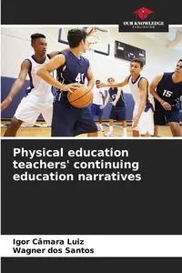 Physical education teachers' continuing education narratives - Igor Câmara Luiz