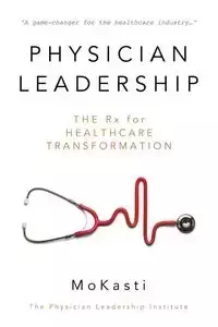 Physician Leadership - Kasti Mo