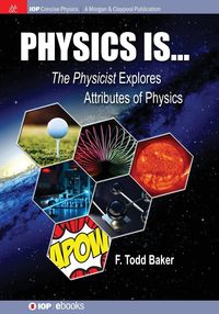 Physics is... - Todd Baker F