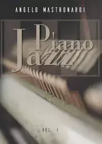 Piano Jazz - Vol. I - Angelo Mastronardi