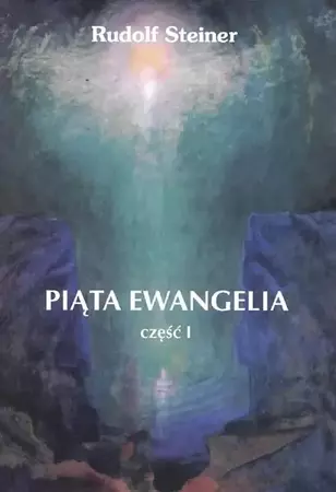 Piąta Ewangelia cz.1 - Rudolf Steiner