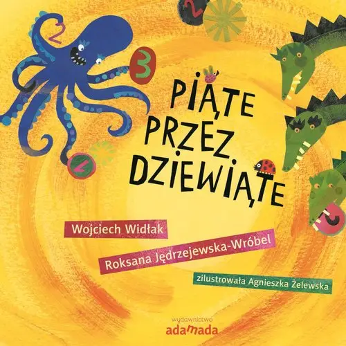 Piąte przez dziewiąte - Wojciech Widłak