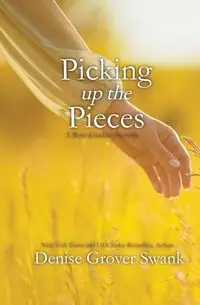 Picking up the Pieces - Grover Denise Swank