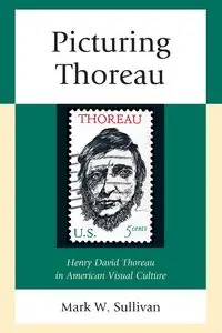 Picturing Thoreau - Mark W. Sullivan